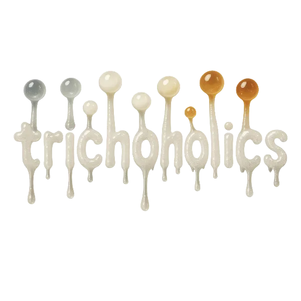 Trichoholics